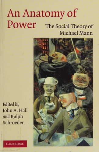 Cover of An Anatomy of Power The Social Theory of Michael Mann