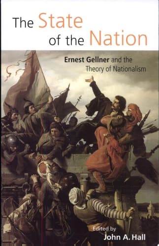 Cover of The State of the Nation Ernest Gellner and the Theory of Nationalism