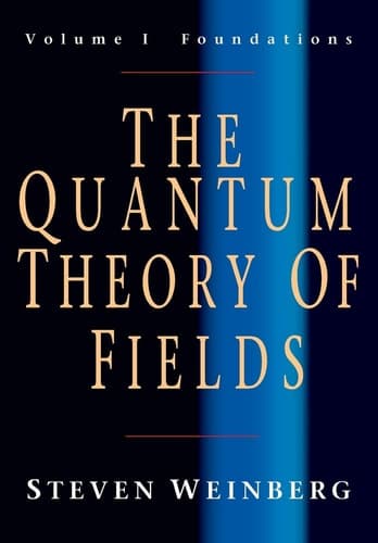 Cover of The Quantum Theory of Fields: Volume 1, Foundations