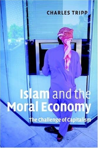 Cover of Islam and the Moral Economy The Challenge of Capitalism