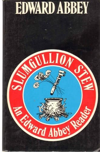 Cover of Slumgullion Stew An Edward Abbey Reader
