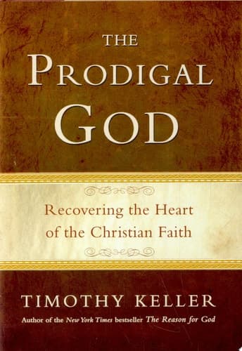Cover of The Prodigal God Recovering the Heart of the Christian Faith