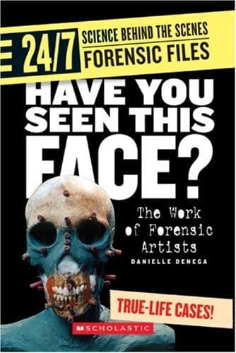 Cover of Have You Seen this Face? The Work of Forensic Artists