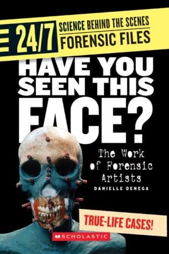 Cover of Have You Seen This Face? The Work of Forensic Artists