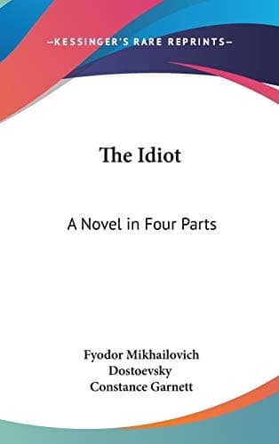 Cover of The Idiot: A Novel in Four Parts