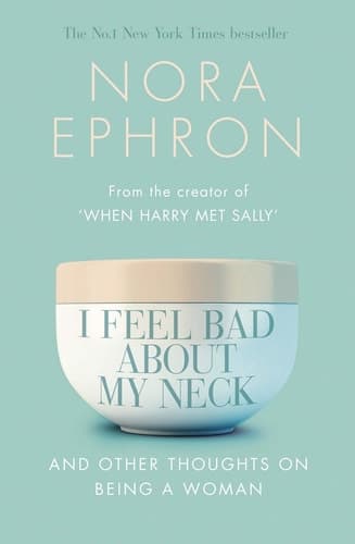 Cover of I Feel Bad about My Neck And Other Thoughts on Being a Woman