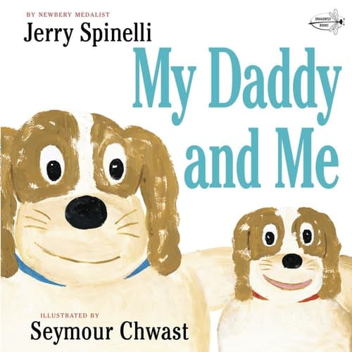 Cover of My Daddy and Me A Book for Dads and Kids
