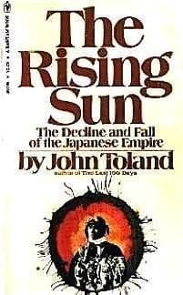 Cover of The Rising Sun The Decline and Fall of the Japanese Empire, 1936-1945