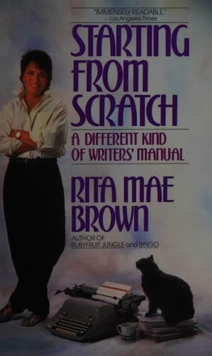 Cover of Starting from Scratch: A Different Kind of Writers' Manual
