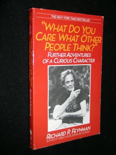 Cover of What Do You Care What Other People Think? Further Adventures of a Curious Character