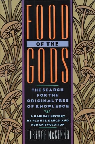Cover of Food of the Gods The Search for the Original Tree of Knowledge A Radical History of Plants, Drugs, and Human Evolution
