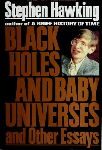Cover of Black Holes and Baby Universes And Other Essays