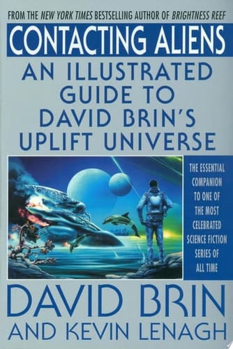 Cover of Contacting Aliens An Illustrated Guide to David Brin's Uplift Universe
