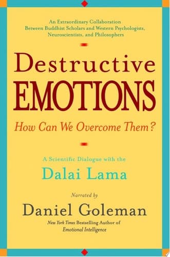 Cover of Destructive Emotions A Scientific Dialogue with the Dalai Lama