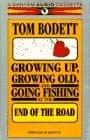 Cover of Growing Up, Growing Old & Going Fishing at the End of the Road