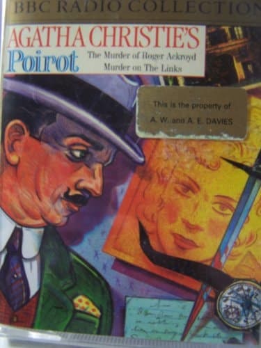 Cover of Agatha Christie's Poirot : The Murder of Roger Ackroyd and Murder on the Links/ Cassettes (Bbc Radio Presents - Abridged Edition)