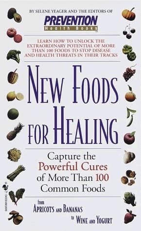 Cover of Prevention's New Foods for Healing Capture the Powerful Cures of More Than 100 Common Foods