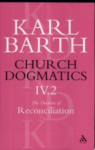 Cover of Church Dogmatics The Doctrine of Reconciliation, Volume 4, Part 2 Jesus Christ, the Servant as Lord