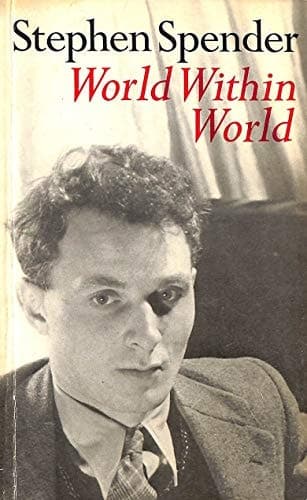 Cover of World Within World The Autobiography of Stephen Spender