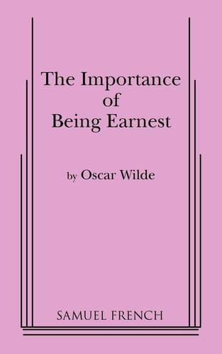 Cover of The Importance of Being Earnest A Trivial Comedy for Serious People