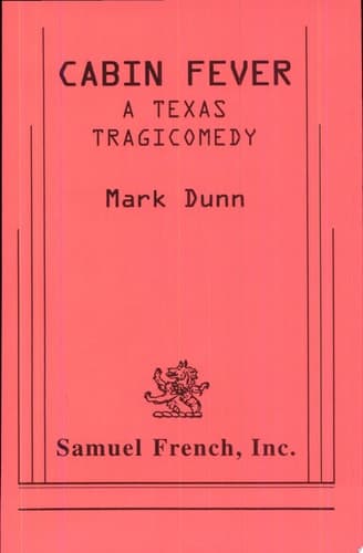 Cover of Cabin Fever A Texas Tragicomedy