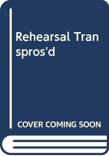 Cover of The Rehearsal Transpros'd