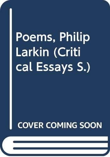 Cover of Critical essays on Philip Larkin, the poems (Longman literature guides)