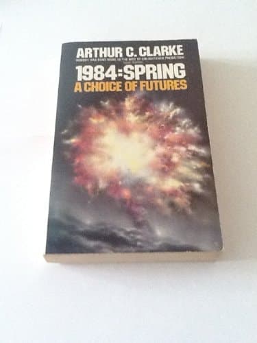 Cover of 1984, Spring A Choice of Futures