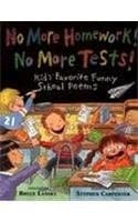 Cover of No More Homework! No More Tests! Kids' Favorite Funny School Poems