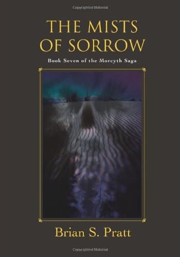 Cover of The Mists of Sorrow (The Morcyth Saga, Book 7)