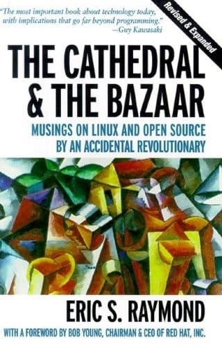 Cover of The Cathedral & the Bazaar : Musings on Linux and Open Source by an Accidental Revolutionary