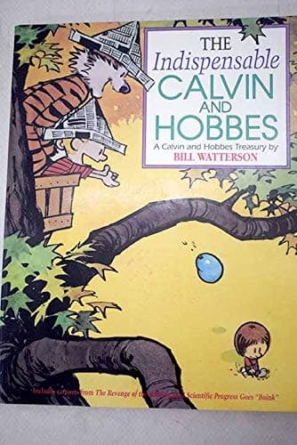 Cover of The Indispensable Calvin and Hobbes A Calvin and Hobbes Treasury