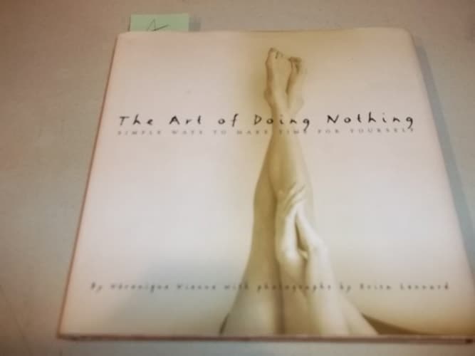 Cover of The Art of Doing Nothing Simple Ways to Make Time for Yourself