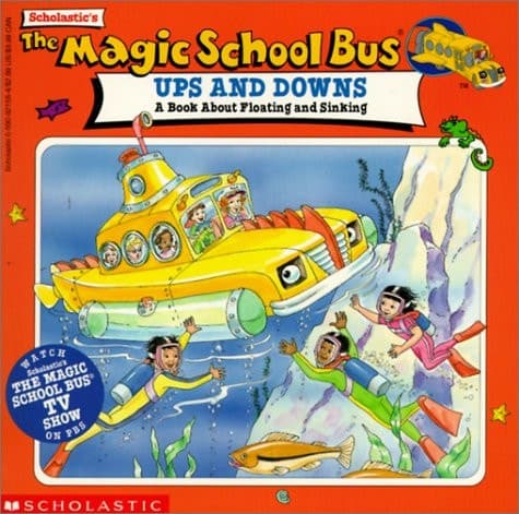 Cover of The Magic School Bus Ups and Downs A Book about Floating and Sinking