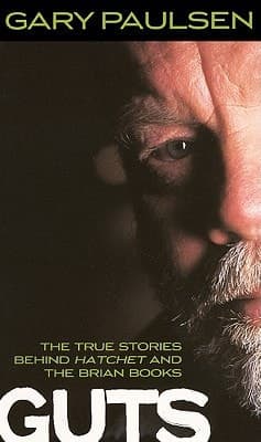 Cover of Guts The True Stories Behind Hatchet and the Brian Books