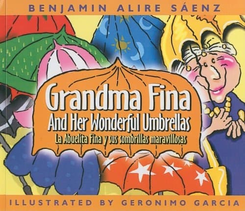 Cover of Grandma Fina and Her Wonderful Umbrellas/La Abuelita Fina y Sus Sombrillas Maravillosas