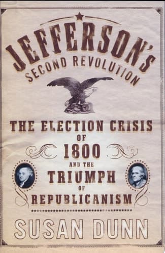 Cover of Jefferson's Second Revolution The Election of 1800 and the Triumph of Republicanism