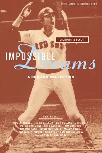 Cover of Impossible Dreams A Red Sox Collection