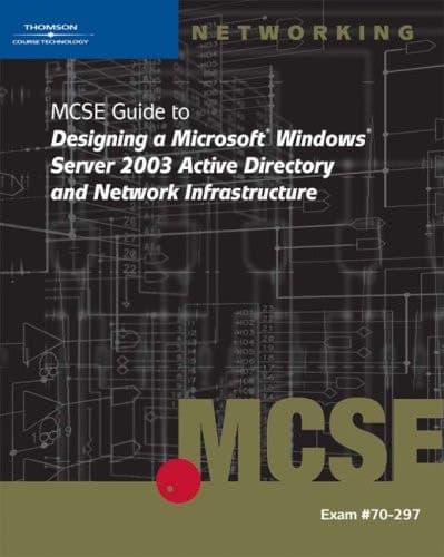 Cover of MCSE Guide to Designing a Microsoft Windows Server 2003 Active Directory and Network Infrastructure