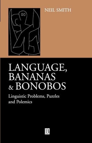 Cover of Language, Bananas and Bonobos Linguistic Problems, Puzzles and Polemics