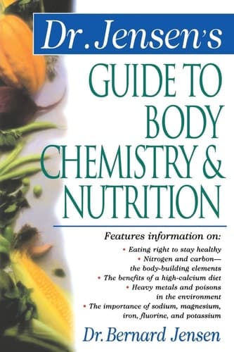 Cover of Dr. Jensen's Guide to Body Chemistry & Nutrition
