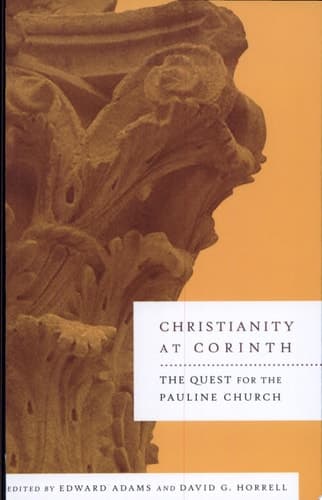 Cover of Christianity at Corinth The Quest for the Pauline Church