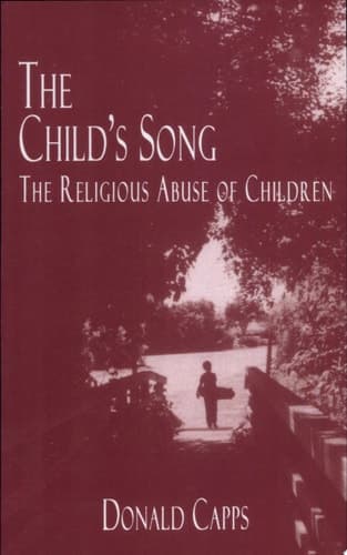 Cover of The Child's Song The Religious Abuse of Children