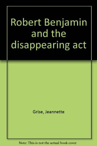 Cover of Robert Benjamin and the Disappearing Act