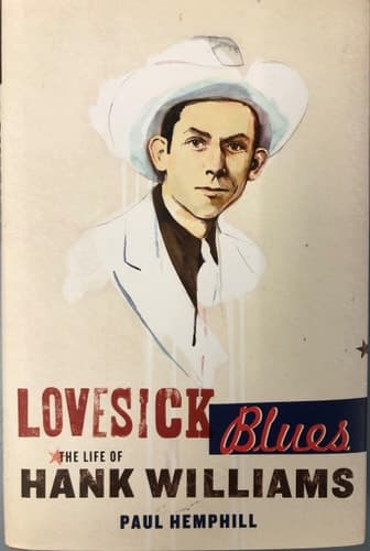 Cover of Lovesick Blues: The Life of Hank Williams