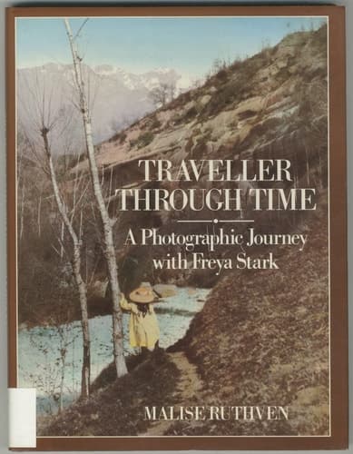 Cover of Traveller Through Time A Photographic Journey with Freya Stark