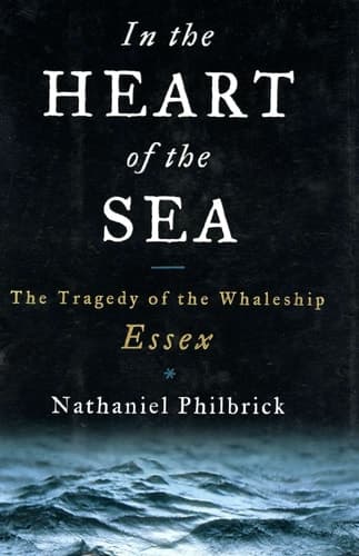 Cover of In the Heart of the Sea: The Tragedy of the Whaleship Essex