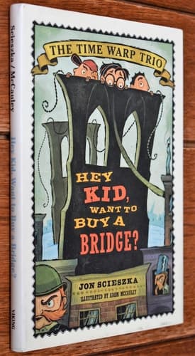 Cover of Hey Kid, Want to Buy a Bridge?