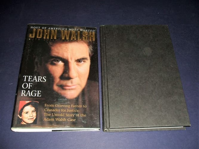 Cover of Tears of Rage From Grieving Father to Crusader for Justice : the Untold Story of the Adam Walsh Case