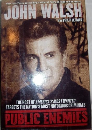 Cover of Public Enemies The Host of America's Most Wanted Targets the Nation's Most Notorious Criminals